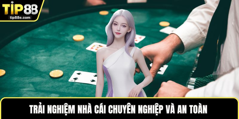 Trải nghiệm nhà cái chuyên nghiệp và an toàn